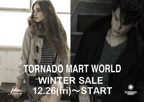 TORNADO MART WORLD 店　WINTER SALE スタートのお知らせ 12.26(fri)～START